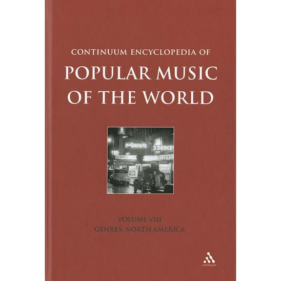 Encyclopedia of Popular Music of the Wor Continuum Encyclopedia of Popular Music of the World Volume 8: Genres: North America, (Hardcover)
