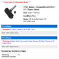 thumbnail image 2 of TPMS Sensor - Compatible with 2012 - 2017 Toyota Camry 2013 2014 2015 2016, 2 of 2