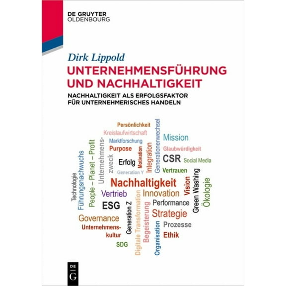 de Gruyter Studium UnternehmensfÃ¼hrung Und Nachhaltigkeit: Nachhaltigkeit ALS Erfolgsfaktor FÃ¼r Unternehmerisches Handeln, (Paperback)