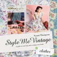 thumbnail image 2 of Pre-Owned Style Me Vintage: Clothes: Easy Techniques for Creating Classic Looks (Hardcover) 1862059365 9781862059368, 2 of 2