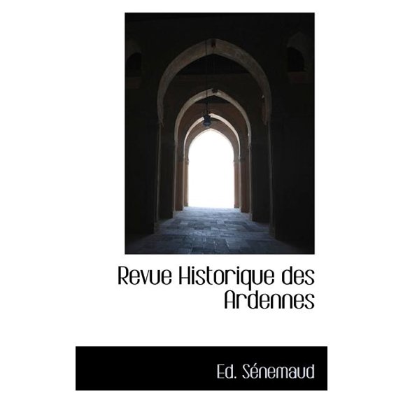 Revue Historique Des Ardennes Paperback