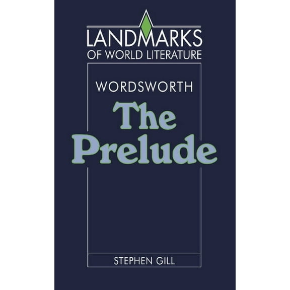 Landmarks of World Literature Wordsworth: The Prelude, (Paperback)