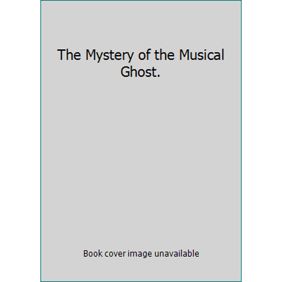 Pre-Owned The mystery of the musical ghost (The Morgan Bay mysteries) (Hardcover) 0514004053 9780514004053