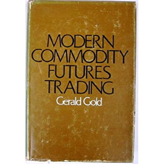 Pre-Owned Modern Commodity Futures Trading (Hardcover) 0910418012 9780910418010