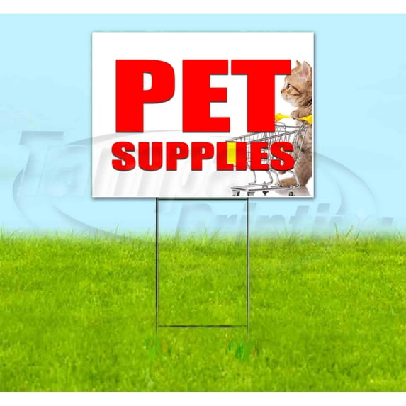 Pet Supplies (18" x 24") Yard Sign, Includes Metal Step Stake