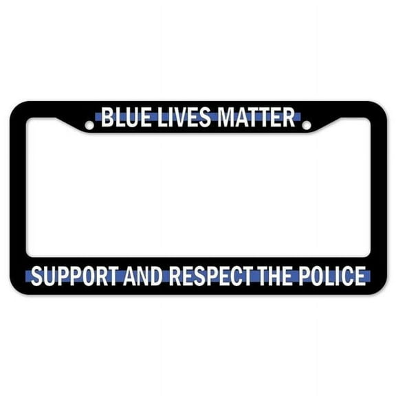 SignMission  12 x 6 in. Blue Lives Matter Support & Respect The Police Plastic License Plate Frame & Tag Holder