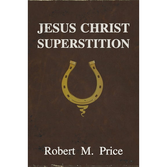 Jesus Christ Superstition, (Paperback)