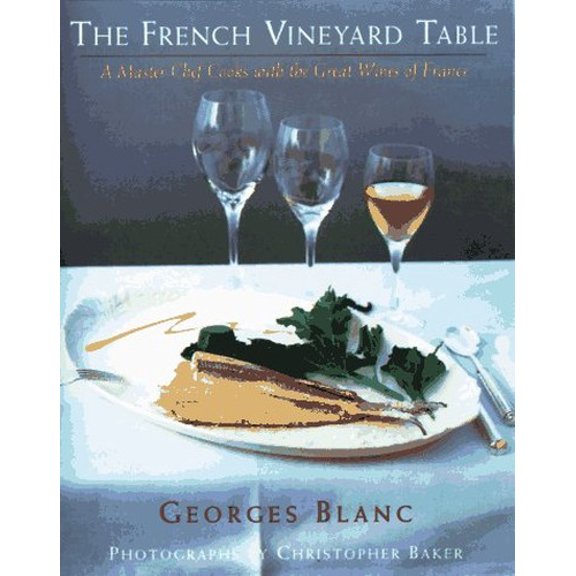 Pre-Owned The French Vineyard Table (Hardcover) by Georges Blanc, Charles Pierce