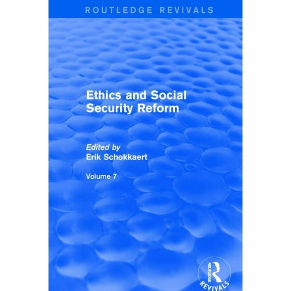 Routledge Revivals Revival: Ethics and Social Security Reform (2001), (Paperback)