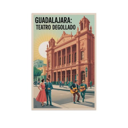 Vintage Retro Travel Poster Wall Art Teatro Degollado Guadalajara Mexico Morning Light Historic Theater Canvas Poster