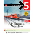 thumbnail image 1 of Pre-Owned 5 Steps to a 5: AP Physics 1 Algebra-Based 2021 (Paperback) 1260466825 9781260466829, 1 of 1