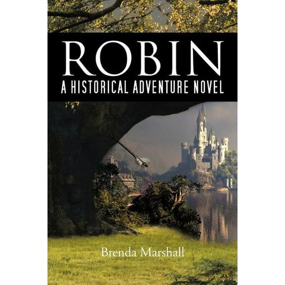 Robin : A Historical Adventure Novel