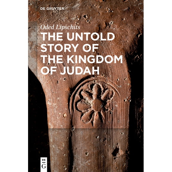 The Untold Story of the Kingdom of Judah, (Hardcover)