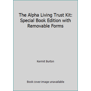 The Alpha Living Trust Kit: Special Book Edition with Removable Forms, Used [Paperback]