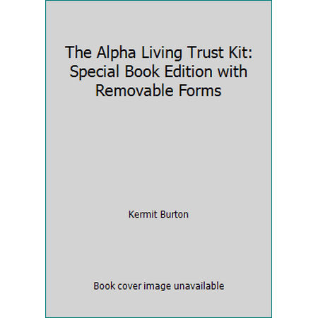 The Alpha Living Trust Kit: Special Book Edition with Removable Forms, Used [Paperback]
