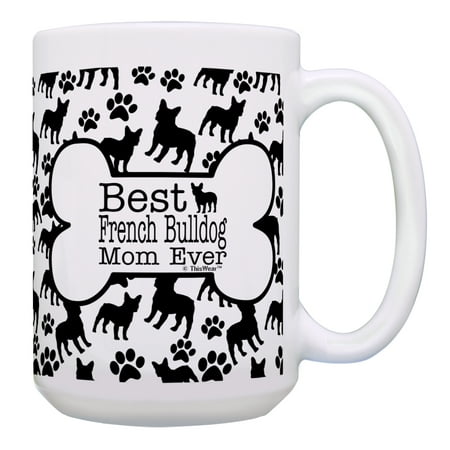 

ThisWear French Bulldog Dog Gifts Best French Bulldog Mom Ever Bone Pattern French Bulldog Gifts for Dogs Gift 15oz Coffee Mug Bone Pattern