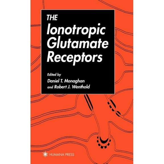 Receptors The Ionotropic Glutamate Receptors, (Hardcover)