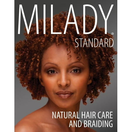 Milady Standard Natural Hair Care & Braiding