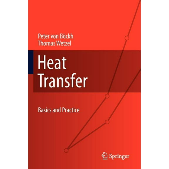 Heat Transfer: Basics and Practice, (Paperback)