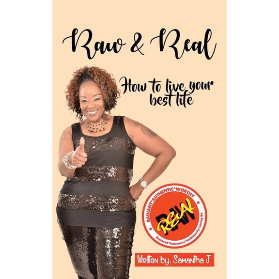 Raw & Real: How to Live Your Best Life (Paperback)