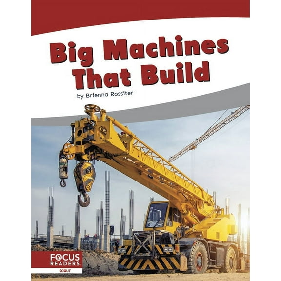 Big Machines That Build (Hardcover)