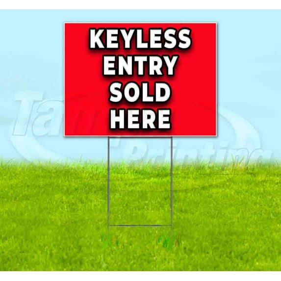 Keyless Entry Sold Here (18" x 24") Yard Sign, Includes Metal Step Stake