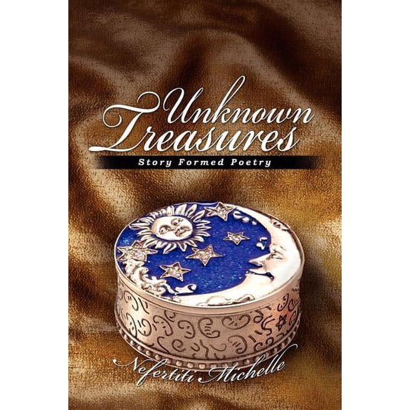 Unknown Treasures : Story Formed Poetry
