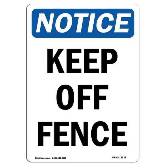 OSHA Notice Sign - Keep Off Fence