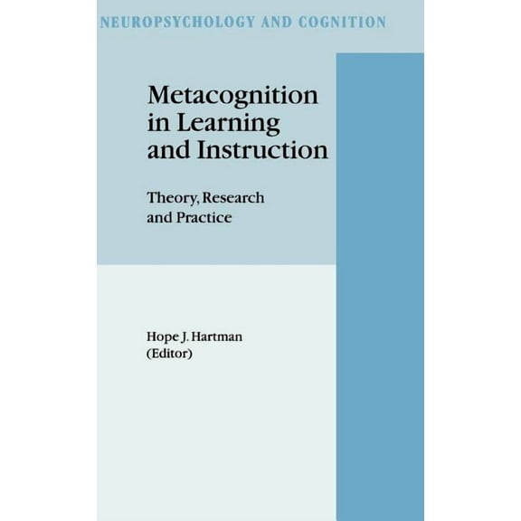 Neuropsychology and Cognition Metacognition in Learning and Instruction: Theory, Research and Practice, Book 19, (Hardcover)