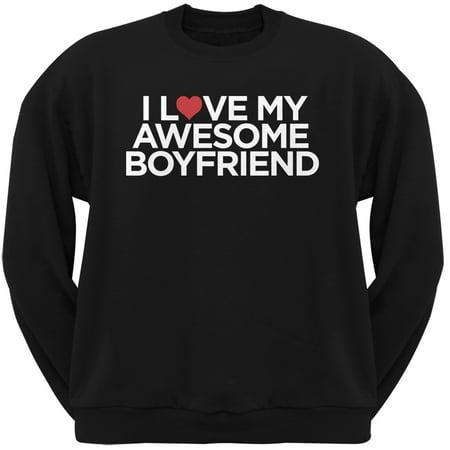I Love My Awesome Boyfriend Black Adult Crew Neck Sweatshirt - Small