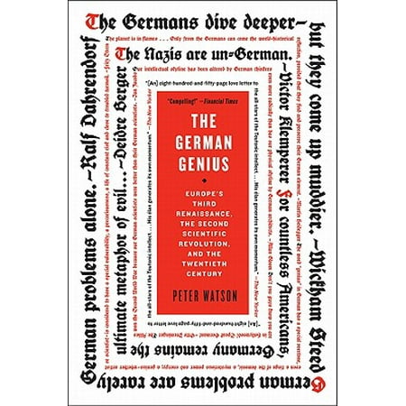 The German Genius : Europe's Third Renaissance, the Second Scientific Revolution, and the Twentieth (Best German Novels Of The Twentieth Century)