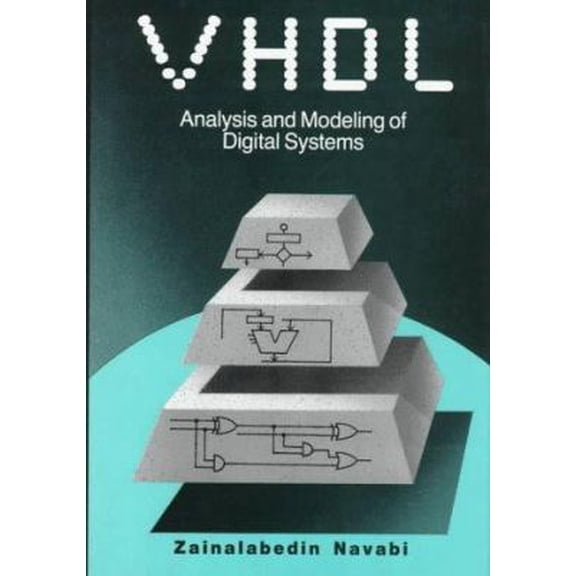 Pre-Owned Vhdl: Analysis and Modeling of Digital Systems (MCGRAW HILL SERIES IN ELECTRICAL AND COMPUTER ENGINEERING) (Hardcover) 0070464723 9780070464728