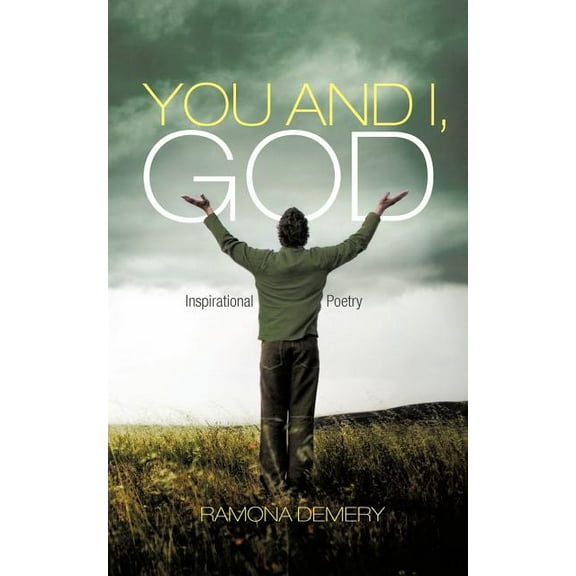 You and I, God: Inspirational Poetry (Paperback)