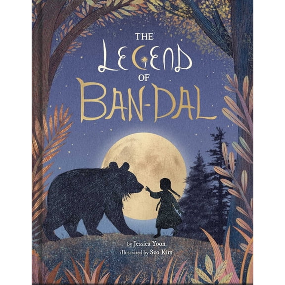 The Legend of Ban-Dal: A New Korean Folktale (a Modern Myth Picture Book for Kids), (Hardcover)