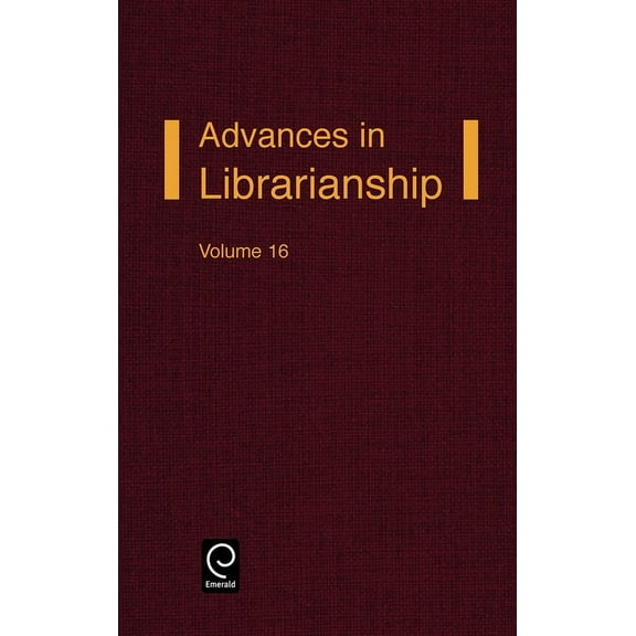 Advances in Librarianship Advances in Librarianship, Book 16, (Hardcover)