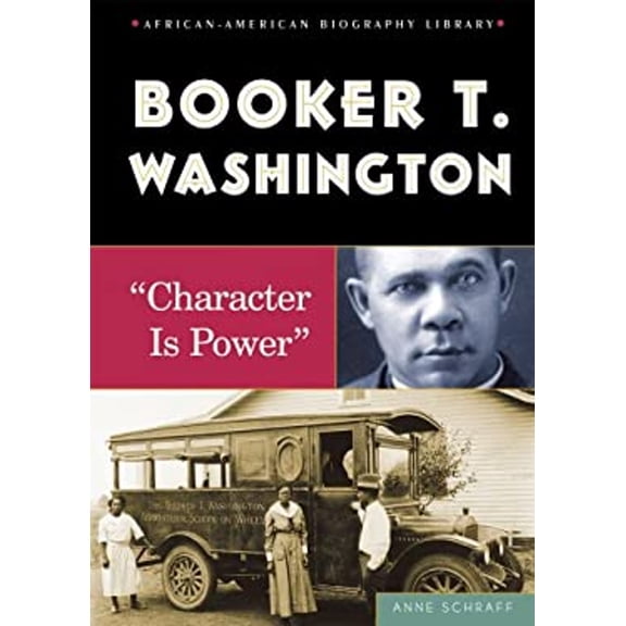 Pre-Owned Booker T. Washington : Character Is Power (Library Binding) 9780766025356