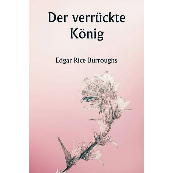 Der verrückte König, (Paperback)