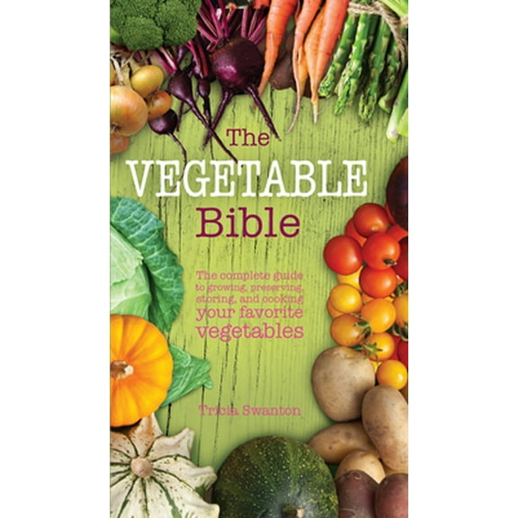 Pre-Owned The Vegetable Bible (Hardcover) 1626864365 9781626864368