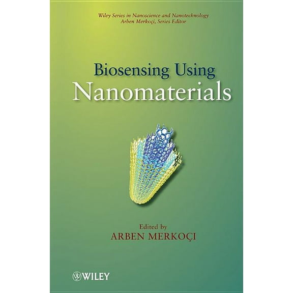 Wiley Nanoscience and Nanotechnology Biosensing Using Nanomaterials, (Hardcover)