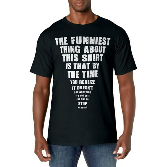 The Funniest Thing About This Stop Reading Saying T-Shirt