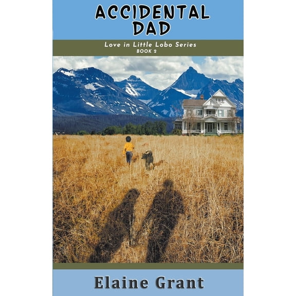 Love in Little Lobo Accidental Dad, Book 2, (Paperback)