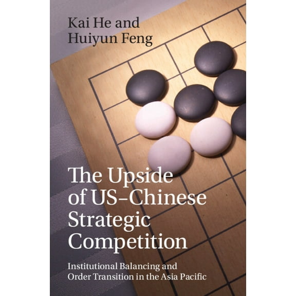 The Upside of US-Chinese Strategic Competition, (Paperback)