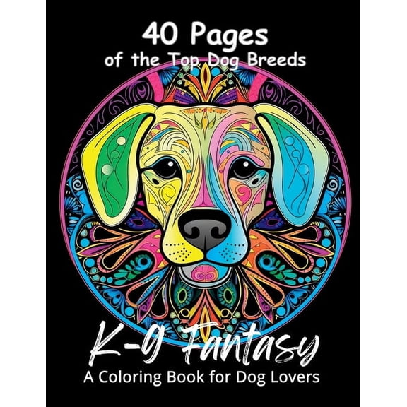 K-9 Fantasy: A Coloring Book for Dog Lovers, (Paperback)