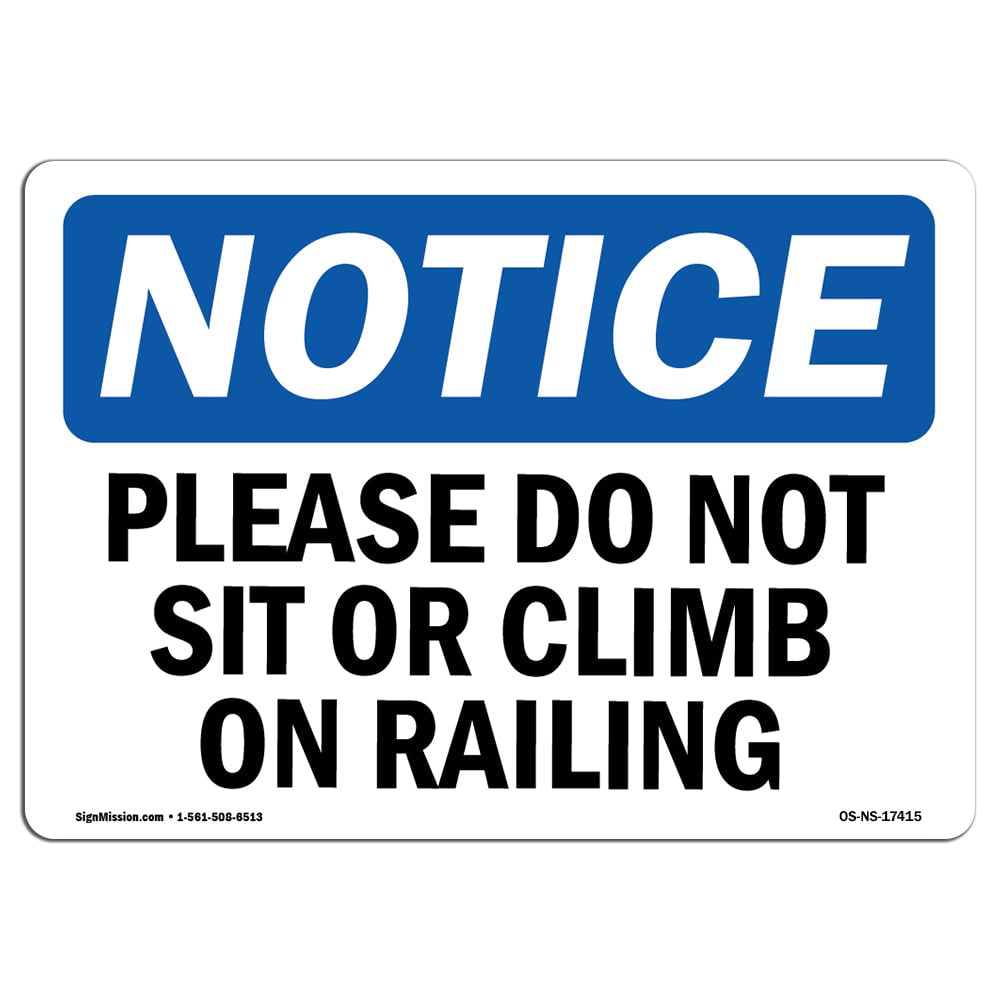 Caution No Sitting No Standing No Climbing OSHA Notice Sign Aluminum Sign  Made in The USA Protect Your Business Work Site Warehouse & Shop Area 