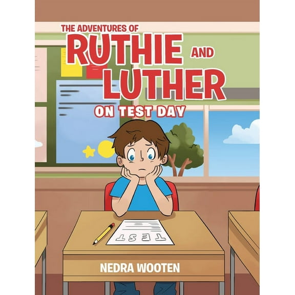 The Adventures of Ruthie and Luther: On Test Day, (Hardcover)