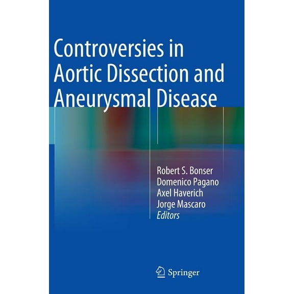 Controversies in Aortic Dissection and Aneurysmal Disease, (Hardcover)