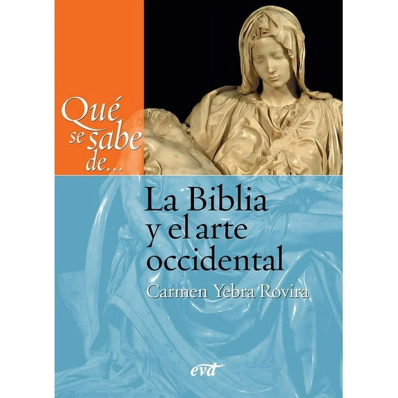 Qué se sabe de... La Biblia y el arte occidental (Paperback)