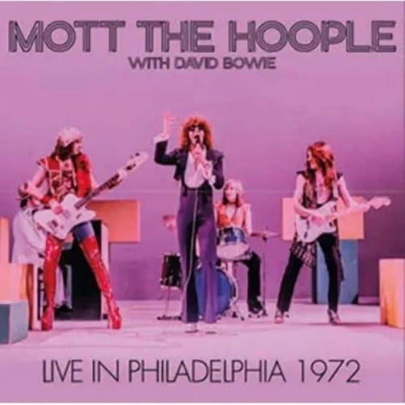 Mott the Hoople with David Bowie Live in Philadelphia 1972 (CD) Album