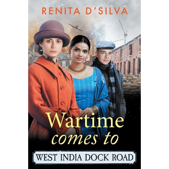 Wartime Comes to West India Dock Road, (Paperback)