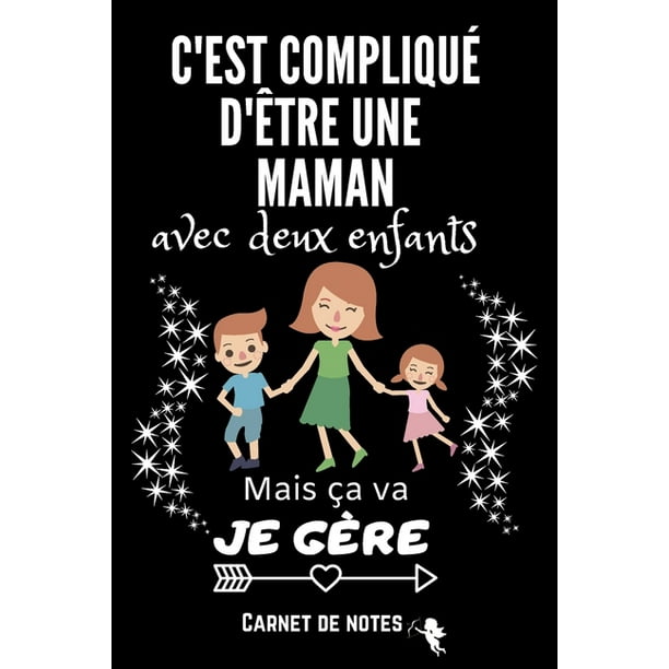 C Est Compliqui D I Tre Une Maman Avec Deux Enfants Excellente Idi E De Cadeau Anniversaire Noi L Ci Li Bration Ri Conciliation Assez Originale Pour Femme Surtout Les Mamans Citation Positive Di Marquez Vous Avec